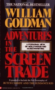 Adventures in the Screen Trade, by William Goldman