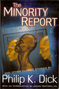 Minority Report, by Philip K. Dick