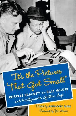It's the Pictures That Got Small, by Charles Brackett