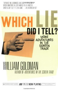 Which Lie Did I Tell, by William Goldman