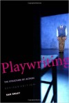 Playwriting The Structure of Action - Revised and Expanded Edition, by Sam Smiley and Norman Bert