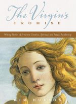 “Be Brave, But Know What’s Authentic” Author Kim Hudson on ‘The Virgin’s Promise’