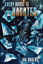 “All Killer, No Filler” Ian Rogers On Horror, Selling Short Stories and ‘The House On Ashley Avenue’