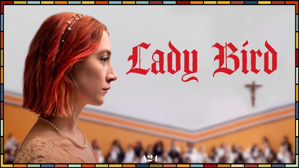 Ladybird written and directed by Greta Gerwig